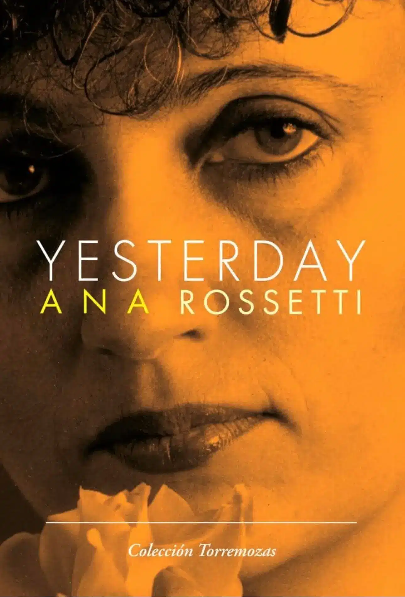 yesterday de ana rossetti
