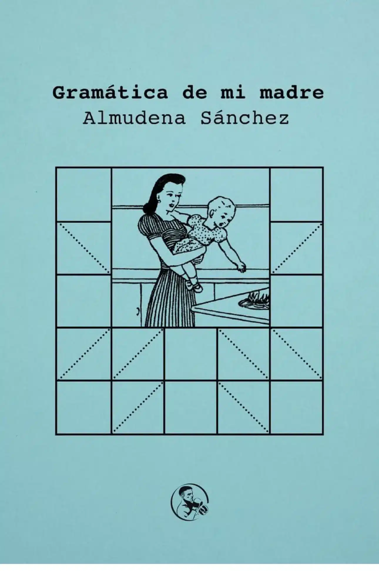 gramática de mi madre de almudena sánchez