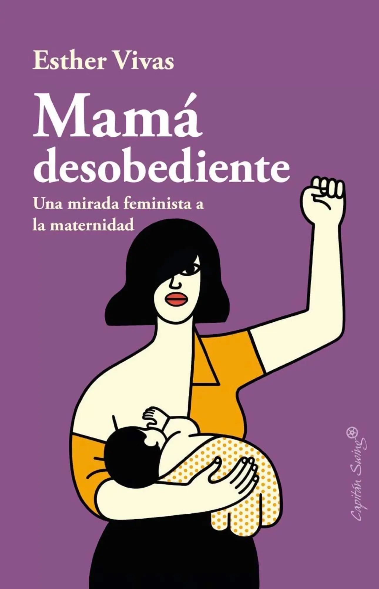 mamá desobediente de esther vivas