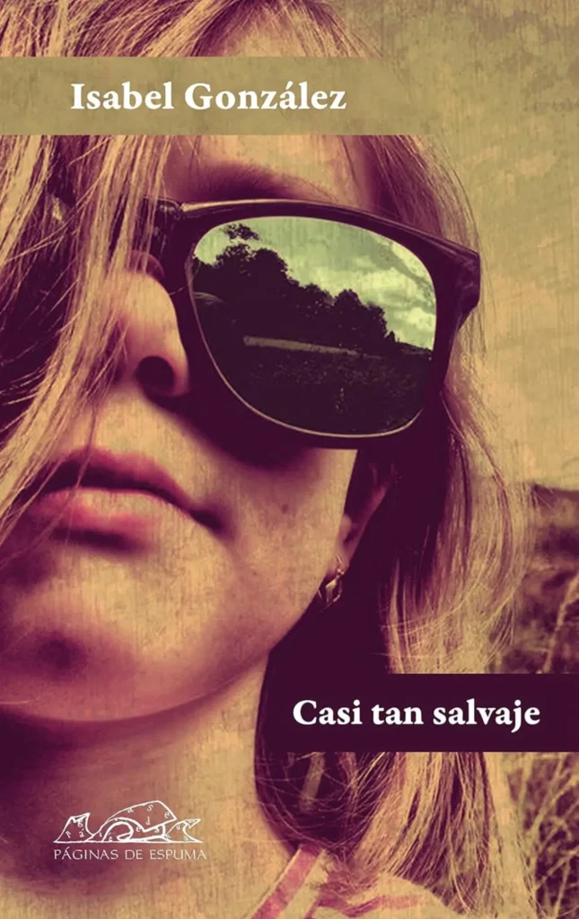 casi tan salvaje de isabel gonzález