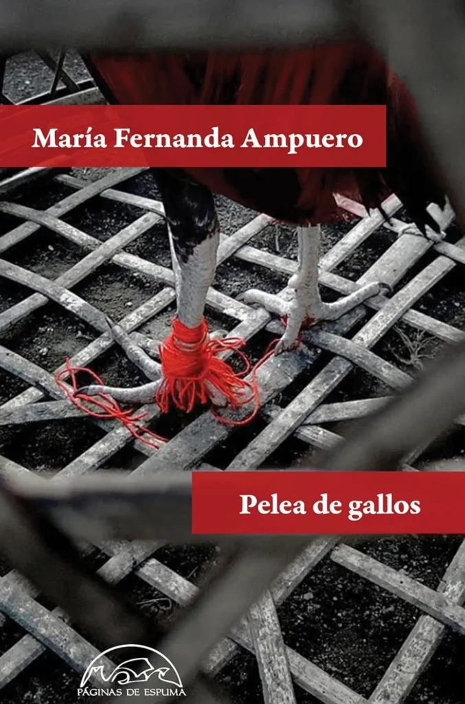 pelea de gallos de maría fernanda ampuero
